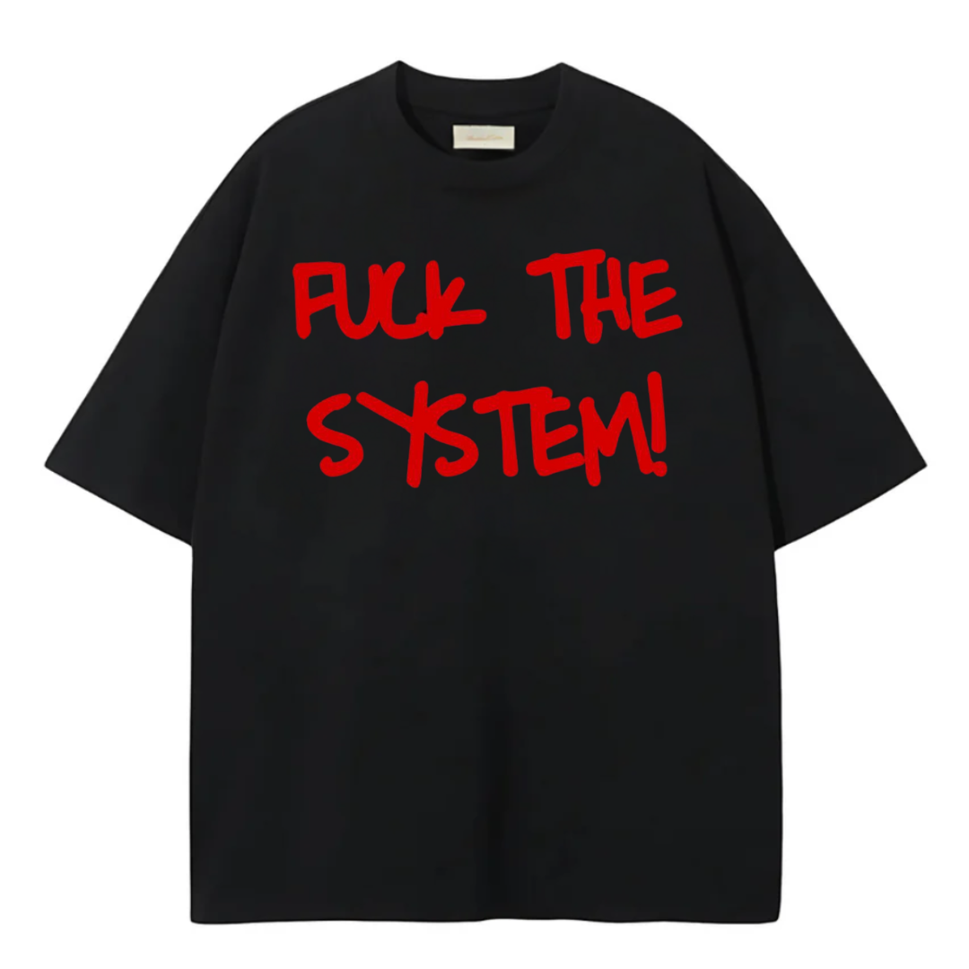 OVERSIZE TSHIRT FUCK THE SYSTEM