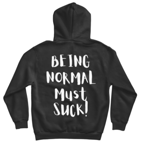 HOODIE BEING NORMAL MUST SUCK